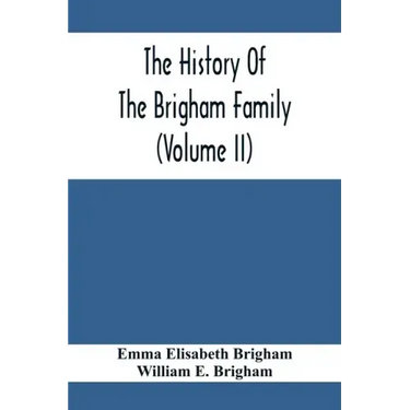 The History Of The Brigham Family (Volume Ii)