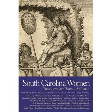 South Carolina Women: Their Lives and Times, Volume 1