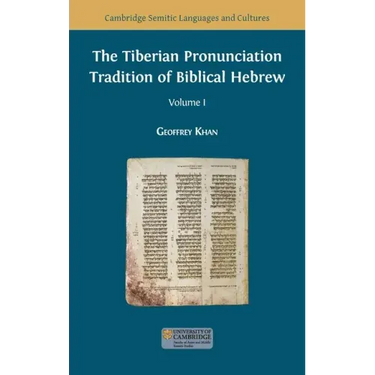 The Tiberian Pronunciation Tradition of Biblical Hebrew, Volume 1