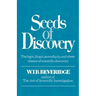 Seeds of Discovery: The Logic, Illogic, Serendipity, and Sheer Chance of Scientific Discovery