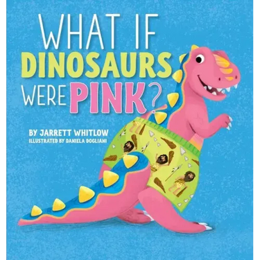 What if Dinosaurs were Pink?