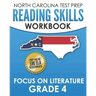 NORTH CAROLINA TEST PREP Reading Skills Workbook Focus on Literature Grade 4: Preparation for the End-of-Grade ELA/Reading Assessments