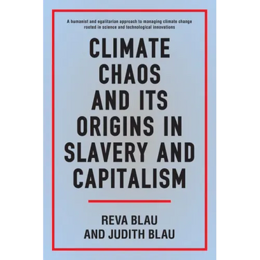 Climate Chaos and Its Origins in Slavery and Capitalism