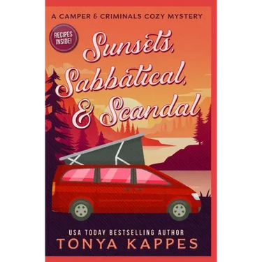 Sunsets, Sabbatical and Scandal: A Camper and Criminals Cozy Mystery Series Book 10