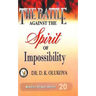 The Battle against the spirit of impossibility