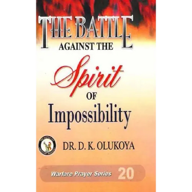 The Battle against the spirit of impossibility