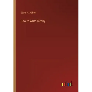 How to Write Clearly