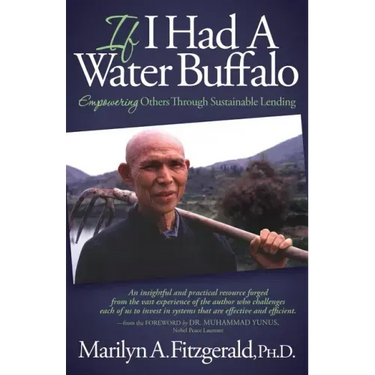 If I Had a Water Buffalo: Empowering Others Through Sustainable Lending
