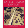 Battle Valor Fantasy: Games of 15MM Fantasy Warfare