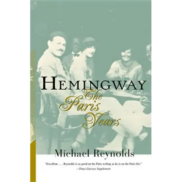 Hemingway: The Paris Years: The Paris Years (Revised)