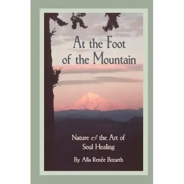 At the Foot of the Mountain: Discovering Images for Emotional Healing