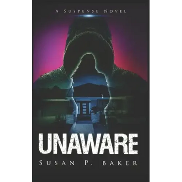 Unaware: A Suspense Novel