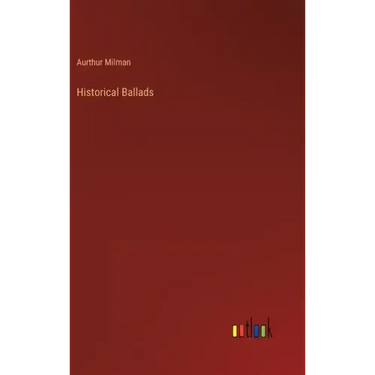Historical Ballads