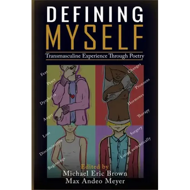 Defining Myself: Transmasculine Experience Through Poetry
