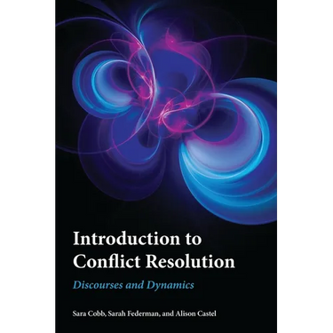 Introduction to Conflict Resolution: Discourses and Dynamics