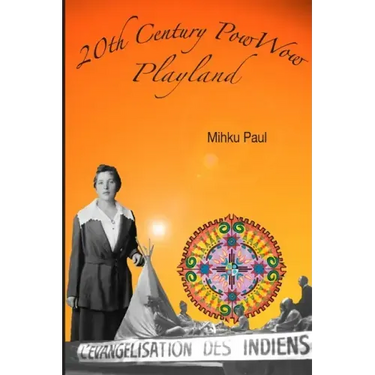 20th Century PowWow Playland