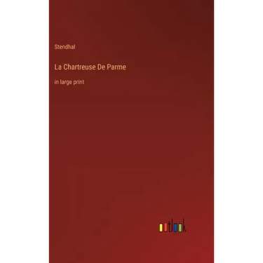 La Chartreuse De Parme: in large print