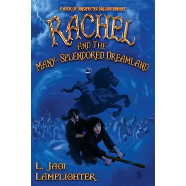 Rachel and the Many-Splendored Dreamland