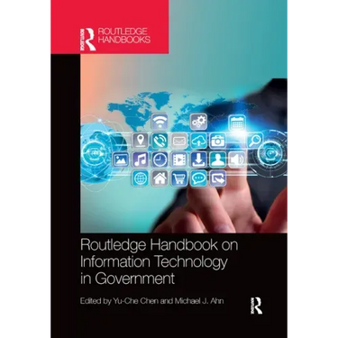 Routledge Handbook on Information Technology in Government