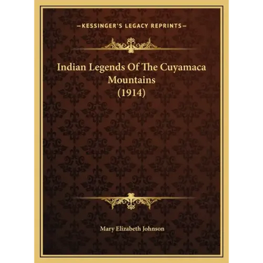 Indian Legends of the Cuyamaca Mountains (1914)