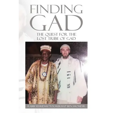 Finding Gad: The Quest for the Lost Tribe of Gad
