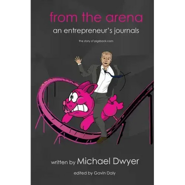 from the arena: an entrepreneur's journey - the story of pigsback.com