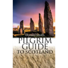 Pilgrim Guide to Scotland