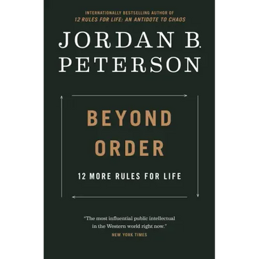 Beyond Order: 12 More Rules for Life