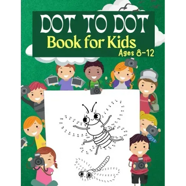 Dot to Dot Book for Kids Ages 8-12: 100 Fun Connect The Dots Books for Kids Age 3, 4, 5, 6, 7, 8 Easy Kids Dot To Dot Books Ages 4-6 3-8 3-5 6-8 (Boys