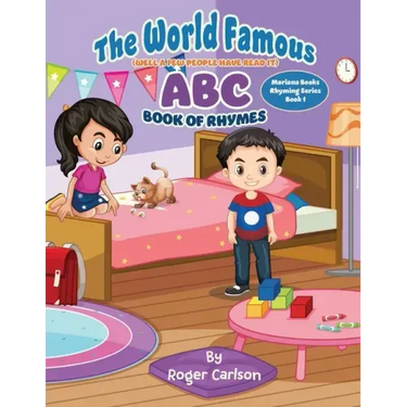 The World Famous (Well a few people have read it) ABC Book of Rhymes