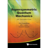 Supersymmetric Quantum Mechanics: An Introduction