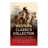 Western Classics Collection: The Promised Land, The Virginian, Lin McLean, Red Man and White, The Jimmyjohn Boss, Napoleon Shave-Tail, Hank's Woman