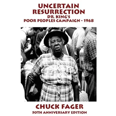 Uncertain Resurrection: Dr. King's Poor Peoples' Campaign, Washington 1968