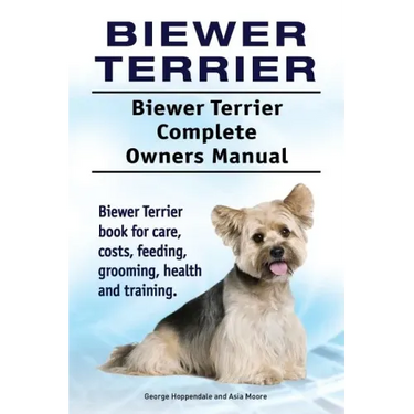 Biewer Terrier. Biewer Terrier Complete Owners Manual. Biewer Terrier book for care, costs, feeding, grooming, health and training.