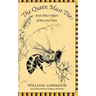 The Queen Must Die: And Other Affairs of Bees and Men