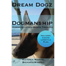 Dogmanship: Communication-Based Training