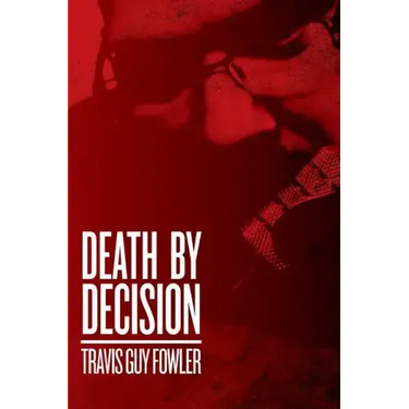 Death by Decision