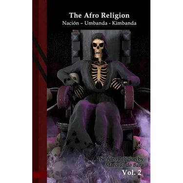 The Afro Religion: Nación - Umbanda - Kimbanda: Black Edition