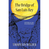 The Bridge of San Luis Rey (Warbler Classics Annotated Edition)