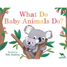 What Do Baby Animals Do?