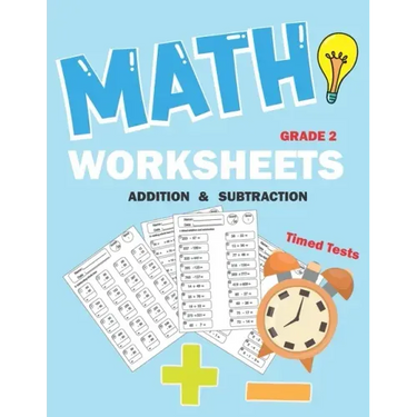 Math worksheets 2nd grade: Addition and subtraction for grade 2, math practice drills with timed tests