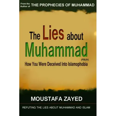 The lies about Muhammad: How You Were Deceived Into Islamophobia