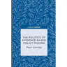 The Politics of Evidence-Based Policy Making