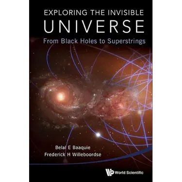 Exploring the Invisible Universe: From Black Holes to Superstrings