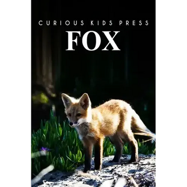 Fox: Amazing Facts about Fox Kids Picture Book