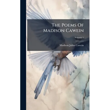The Poems Of Madison Cawein