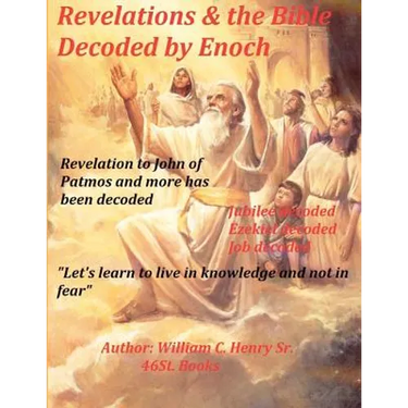 Revelations & the Bible Decoded by Enoch