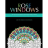 Rose Windows: An Adult Coloring Book with Bible Verses