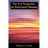 The New Perspective for Retirement Planning: Going Beyond the Financial Plan