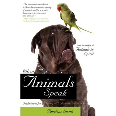 When Animals Speak: Techniques for Bonding with Animal Companions